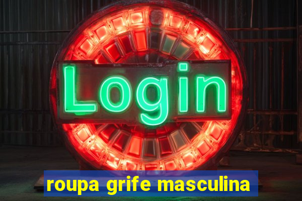 roupa grife masculina