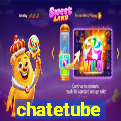 chatetube