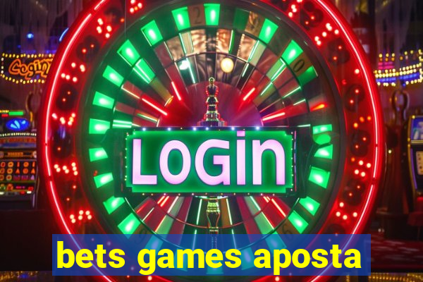 bets games aposta