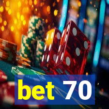 bet 70