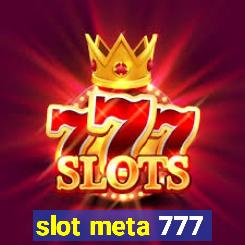 slot meta 777