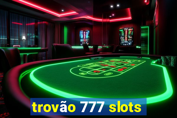 trovão 777 slots