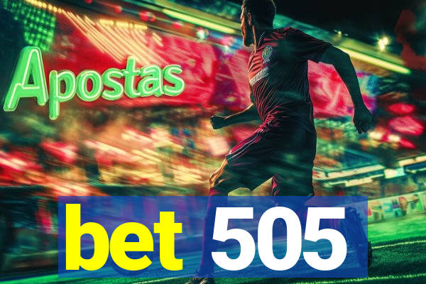 bet 505