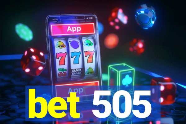 bet 505