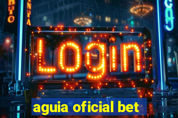 aguia oficial bet