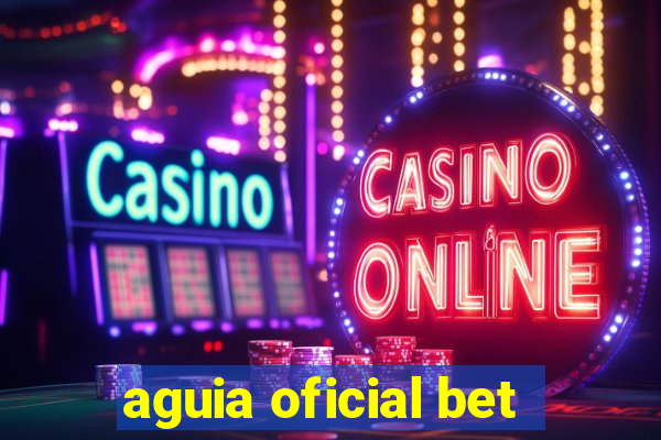 aguia oficial bet