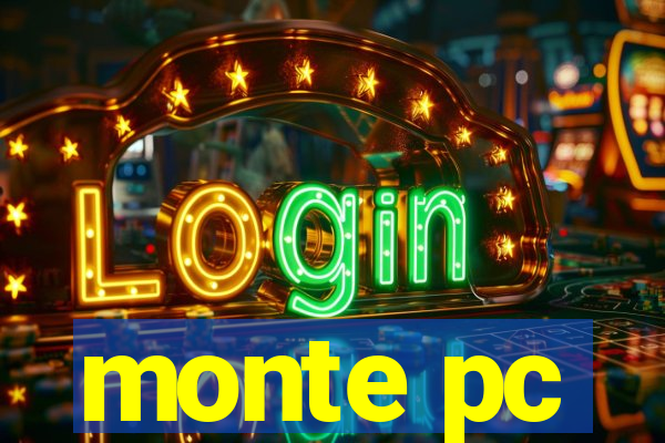 monte pc