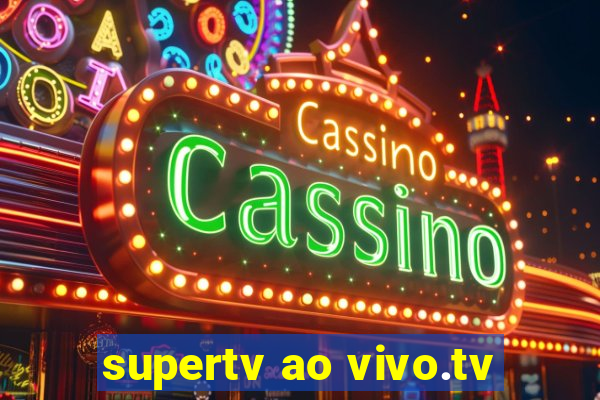 supertv ao vivo.tv