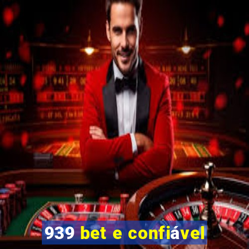 939 bet e confiável