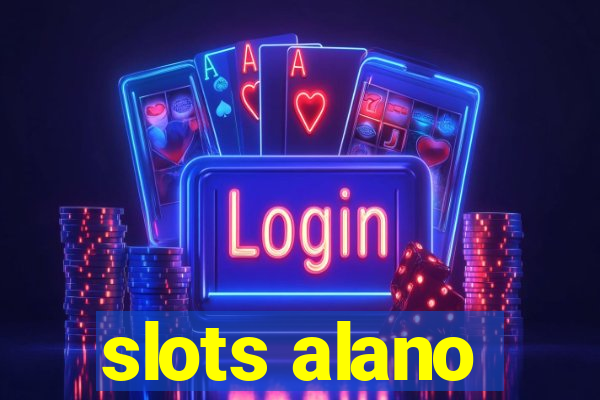 slots alano