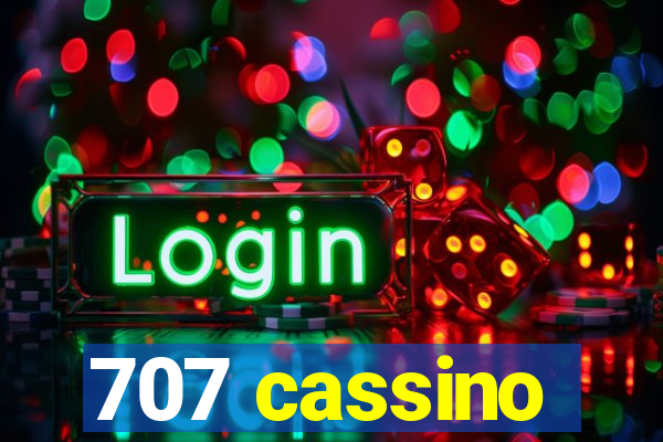 707 cassino