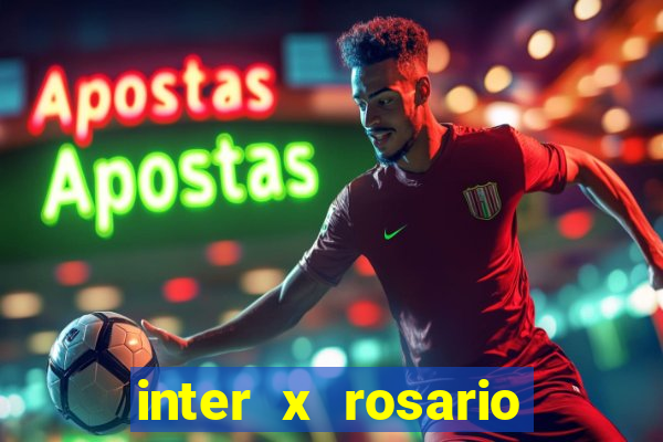 inter x rosario central onde assistir