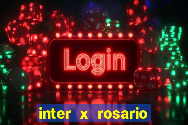 inter x rosario central onde assistir