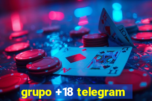 grupo +18 telegram