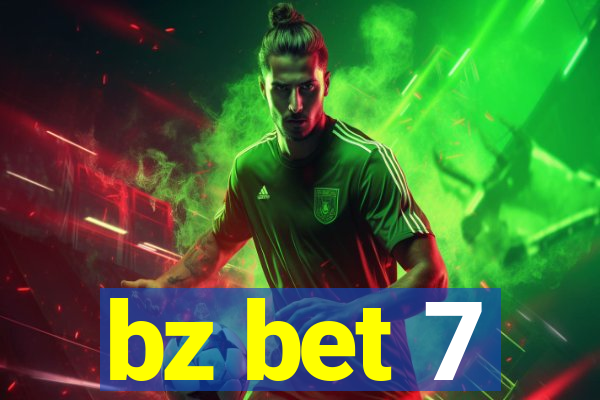 bz bet 7