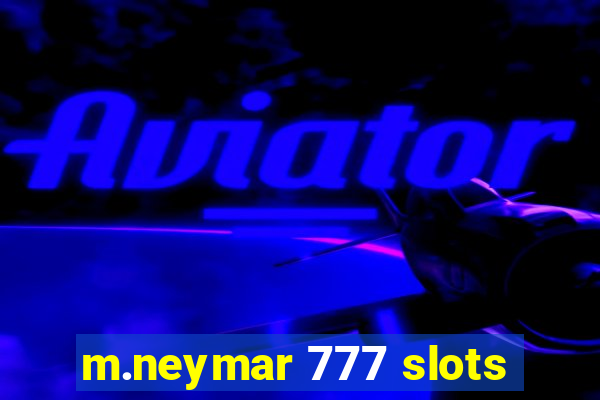 m.neymar 777 slots