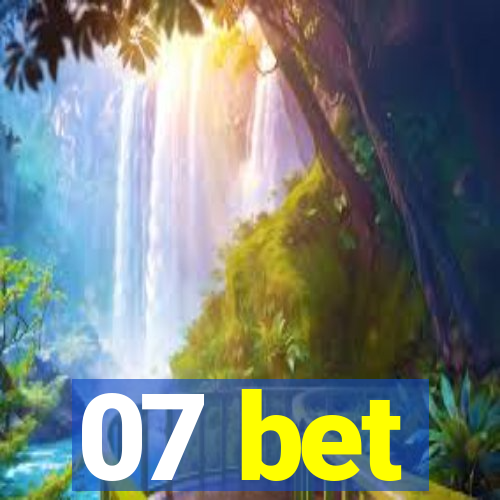 07 bet