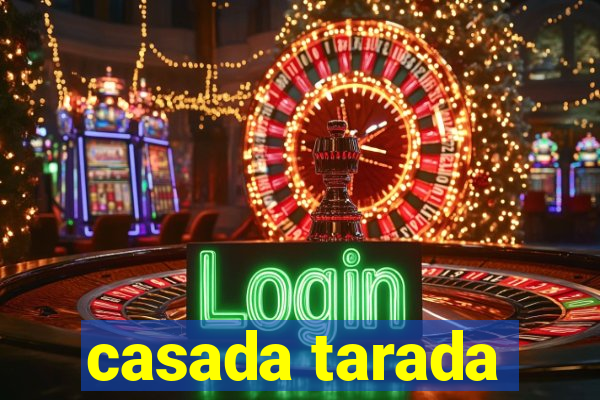 casada tarada