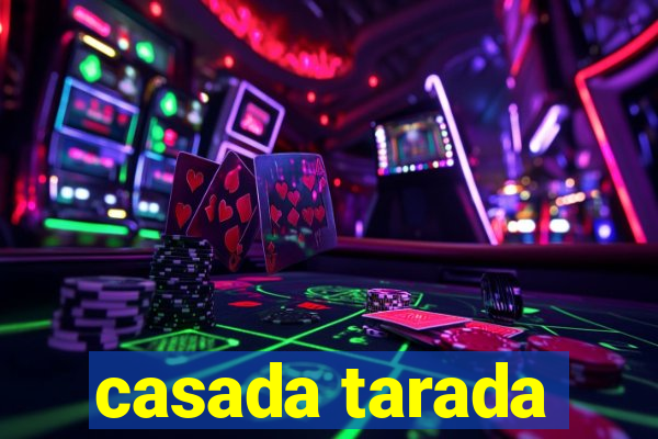 casada tarada