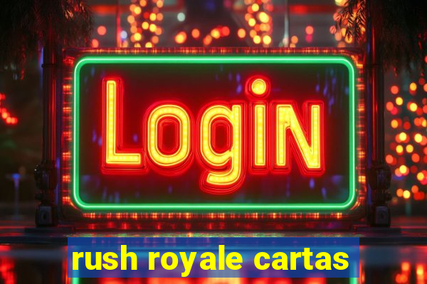 rush royale cartas