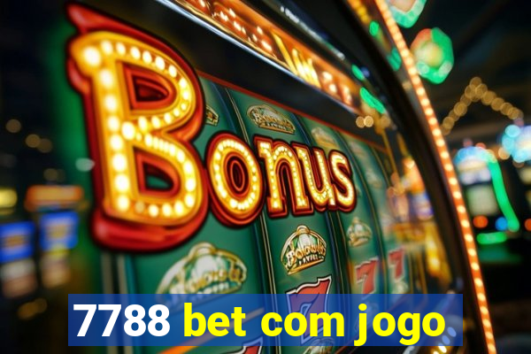 7788 bet com jogo