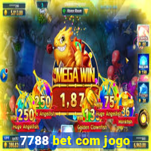 7788 bet com jogo