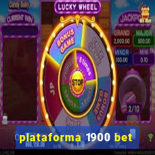 plataforma 1900 bet