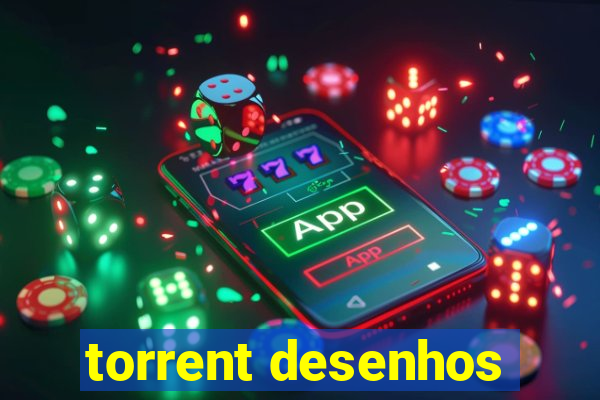 torrent desenhos