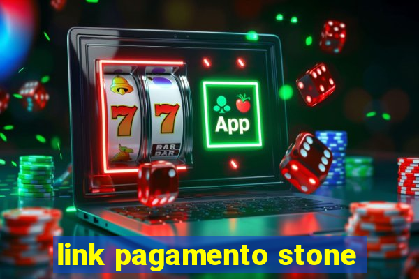 link pagamento stone