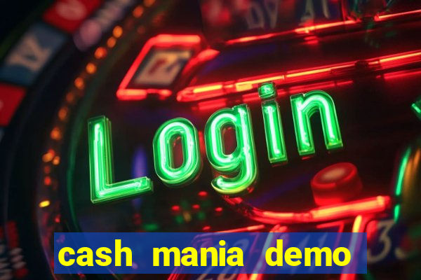 cash mania demo live bet