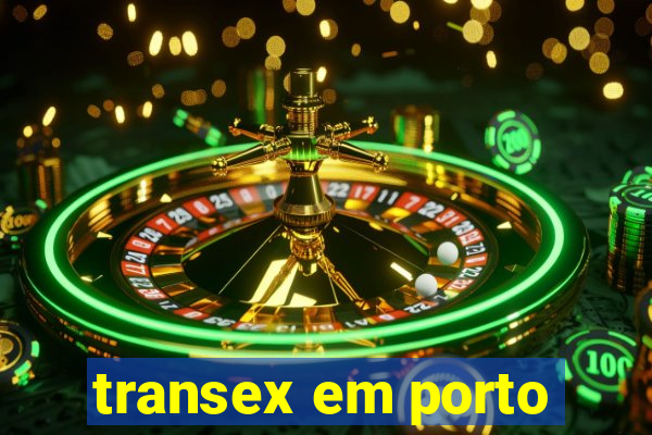 transex em porto