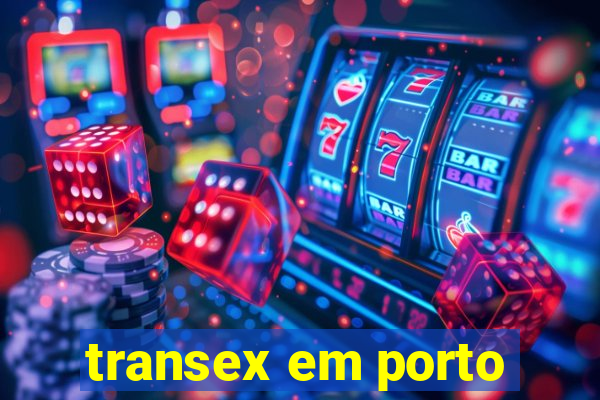 transex em porto