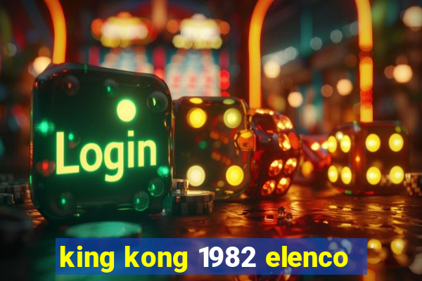 king kong 1982 elenco