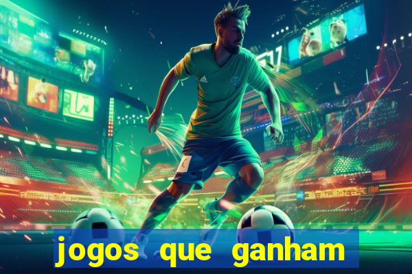 jogos que ganham dinheiro de verdade