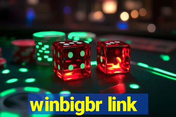 winbigbr link