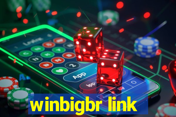 winbigbr link