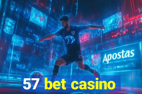 57 bet casino