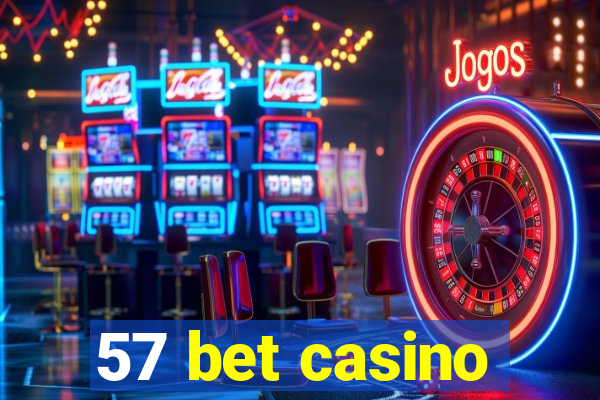 57 bet casino