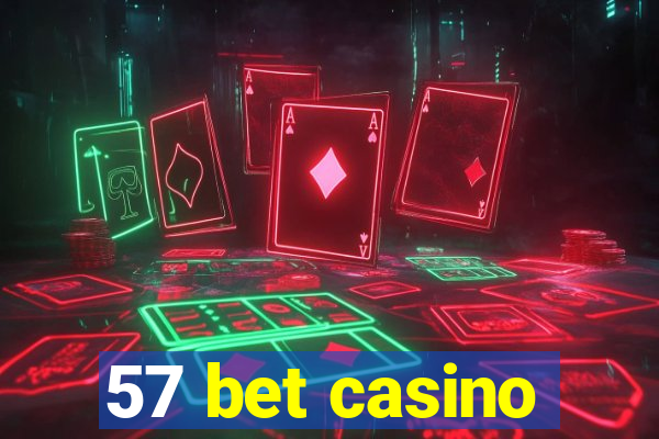 57 bet casino