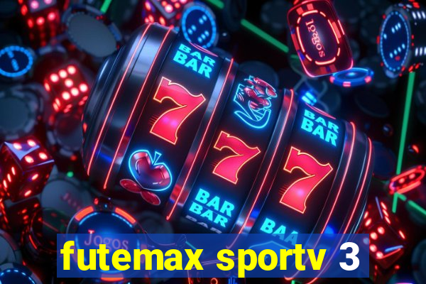 futemax sportv 3