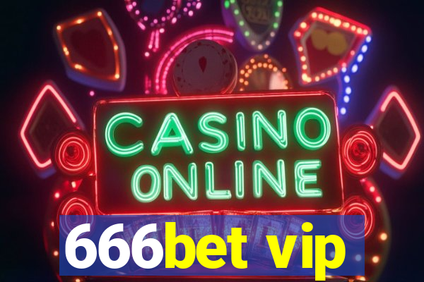 666bet vip