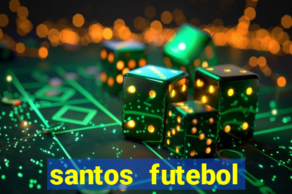 santos futebol clube peneiras