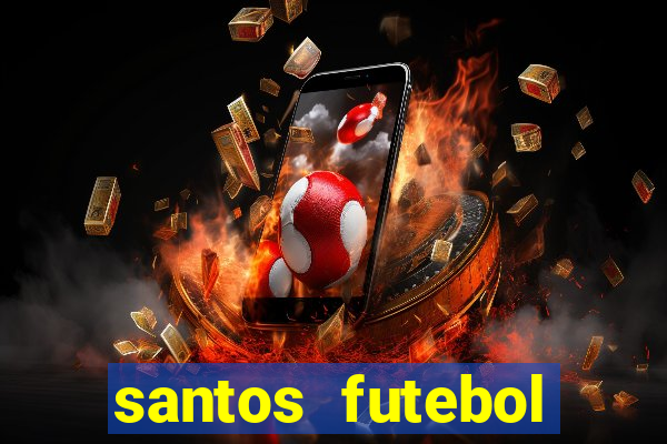 santos futebol clube peneiras