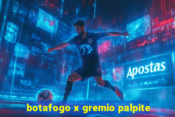 botafogo x gremio palpite