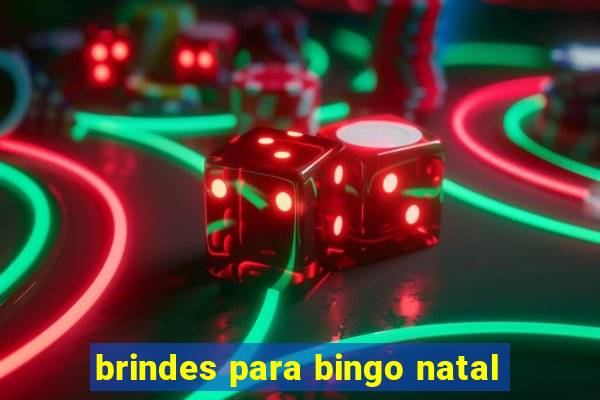 brindes para bingo natal