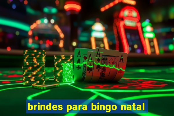 brindes para bingo natal