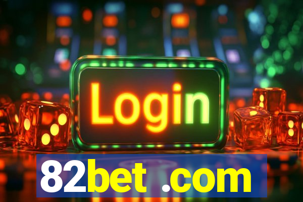 82bet .com