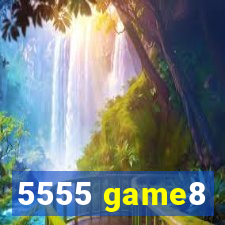 5555 game8