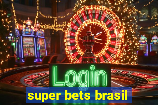 super bets brasil