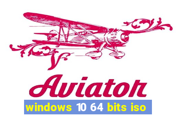 windows 10 64 bits iso